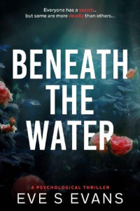 Eve S. Evans — Beneath The Water