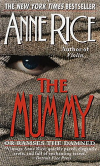 Anne Rice — The Mummy or Ramses the Damned