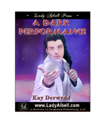 Derwydd Kay — A Dark Performance