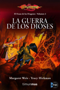 Weis Margaret; Hickmnan Tracy — La Guerra de los Dioses