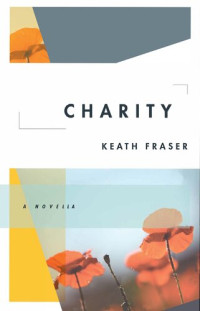 Keath Fraser — Charity