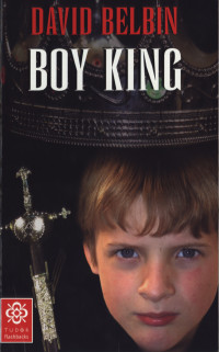 Belbin David — Boy King