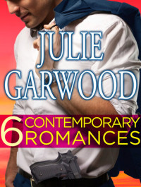 Julie Garwood — Six Contemporary Garwood Romances Bundle: Fire and Ice, Killjoy, Murder List, Shadow Dance, Sizzle, Slow Burn