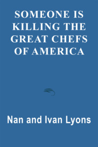 Lyons Nan; Lyons Ivan — Someone Is Killing the Great Chefs of America