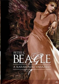 Peter S. Beagle — A karakoszki varázsló