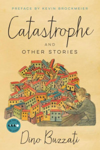 Dino Buzzati — Catastrophe and other stories