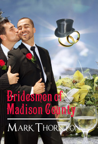 Thornton Mark — Bridesmen of Madison County