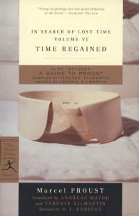 Marcel Proust — Time Regained: In Search of Lost Time, Vol. VI (Modern Library Classics)