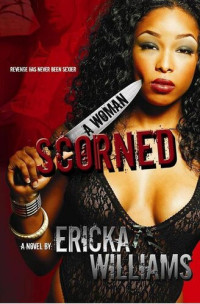 Ericka Williams — A Woman Scorned
