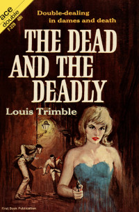 Trimble Louis — The Dead and the Deadly