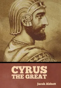 Abbott Jacob — Cyrus the Great