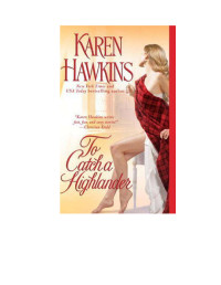 Hawkins Karen — To Catch a Highlander