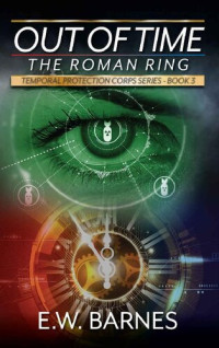 E.W.  Barnes — Out Of Time: The Roman Ring