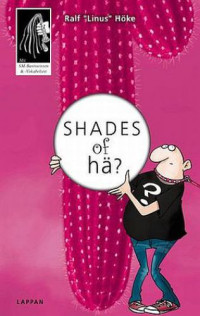 Hoke, Ralf Linus — Shades of hä