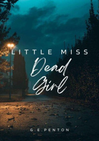 G. E. Penton — Little Miss Dead Girl