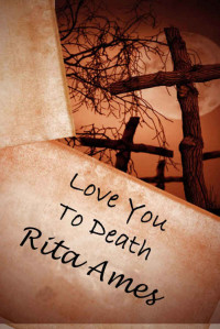 Ames Rita — Love You To Death: A Psychological Crime Thriller