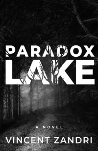 Vincent Zandri — Paradox Lake