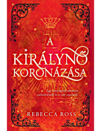 Rebecca Ross — A királynő koronázása