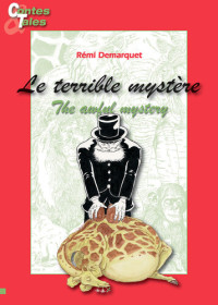 Rémi Demarquet — The awful mystery--Le terrible mystère: Tales in English and French