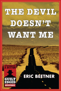 Beetner Eric — The Devil Doesn't Want Me