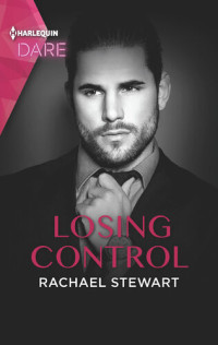 Rachael Stewart — Losing Control: A Steamy Workplace Romance