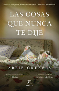 Abbie Greaves — Las cosas que nunca te dije
