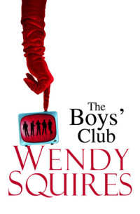 Squires Wendy — The Boys' Club