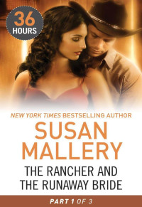 Mallery Susan — The Rancher and the Runaway Bride