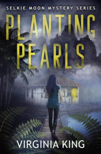 Virginia King — Planting Pearls