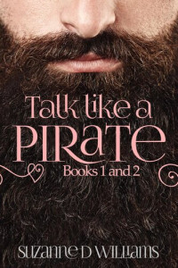 Suzanne D. Williams — Talk Like A Pirate: Books 1 and 2