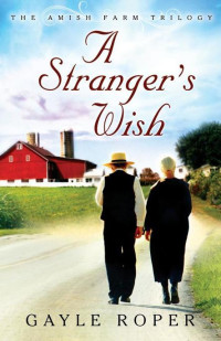 Roper Gayle — A Stranger's Wish