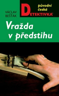 Václav Bešťák — Vražda v předstihu