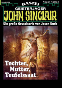 Dark , Jason  — Tochter, Mutter, Teufelssaat