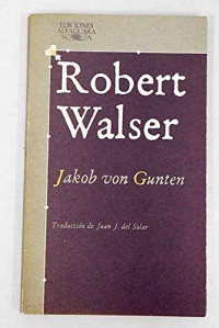 Robert Walser — Jackob von Gunten