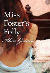 Gaines Alice — Miss Foster's Folly