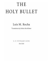 Rocha, Luis M — The Holy Bullet