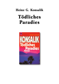 Konsalik, Heinz G — Tödliches Paradies