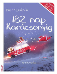 Papp Diána — 182 nap karácsonyig