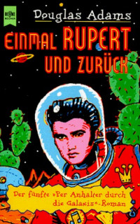 Douglas Adams — Einmal Rupert und zurück