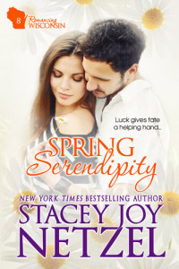Stacey Joy Netzel — Spring Serendipity (Romancing Wisconsin #8)
