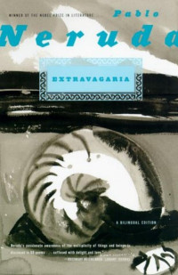 Neruda Pablo — Extravagaria: Poems