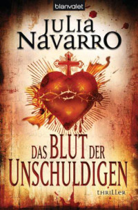 Navarro Julia; Schatzhauser K — Das Blut der Unschuldigen: Thriller