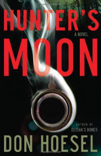 Hoesel Don — Hunter's Moon a Novel