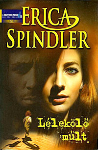 Erica Spindler — Lélekölő múlt