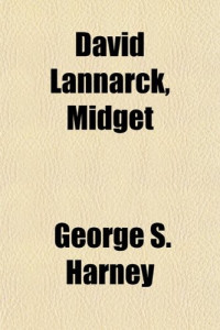 Harney, George S — David Lannarck, Midget