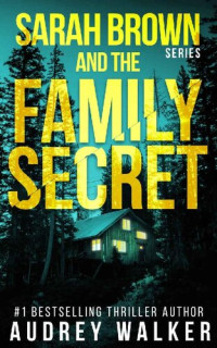Audrey Walker — Sarah Brown and the Family Secret