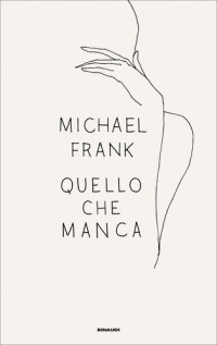 Michael Frank — Quello che manca