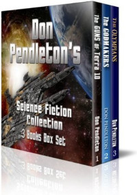 Pendleton Don — Don Pendleton's Science Fiction Collection, 3 Books Box Set, (The Guns of Terra 10; The Godmakers; The Olympians)