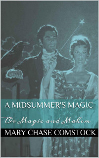 Comstock, Mary Chase — A Midsummer's Magic