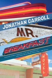 Jonathan Carroll — Mr. Breakfast